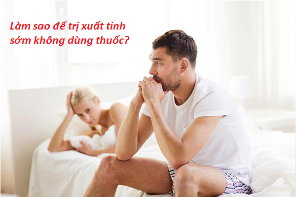 Giải pháp an toàn, hiệu quả thay thế thuốc trị xuất tinh sớm tây y là gì?