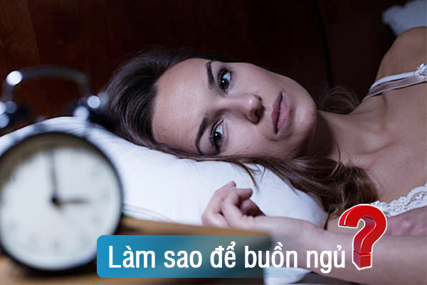 Làm sao để buồn ngủ vào buổi tối?