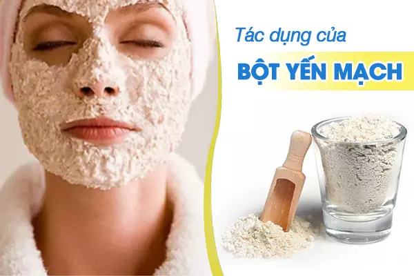 Bột yến mạch: Bật mí những tác dụng bất ngờ trên da