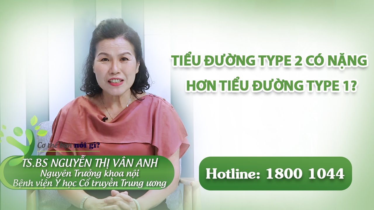 VTV - Tiểu đường type 2 có nặng hơn tiểu đường type 1?