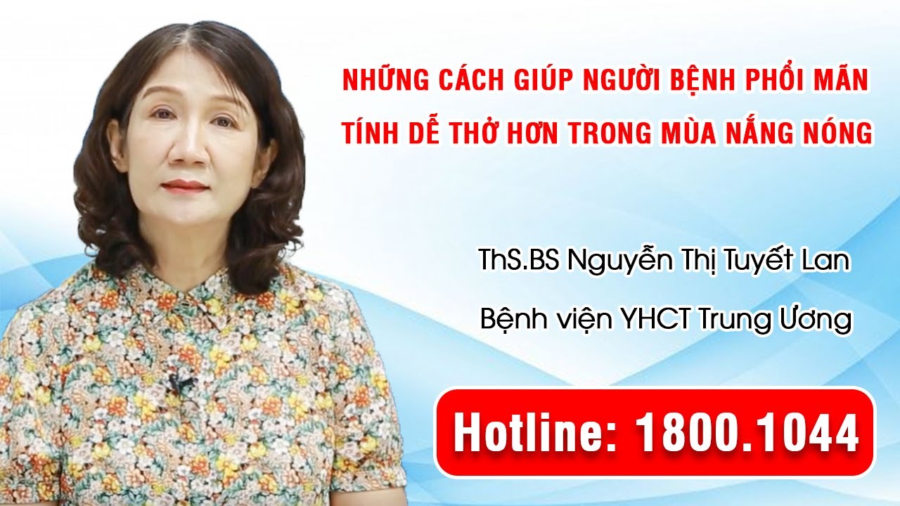 VTV2 - Những cách giúp người bệnh phổi mãn tính dễ thở hơn trong mùa nắng nóng