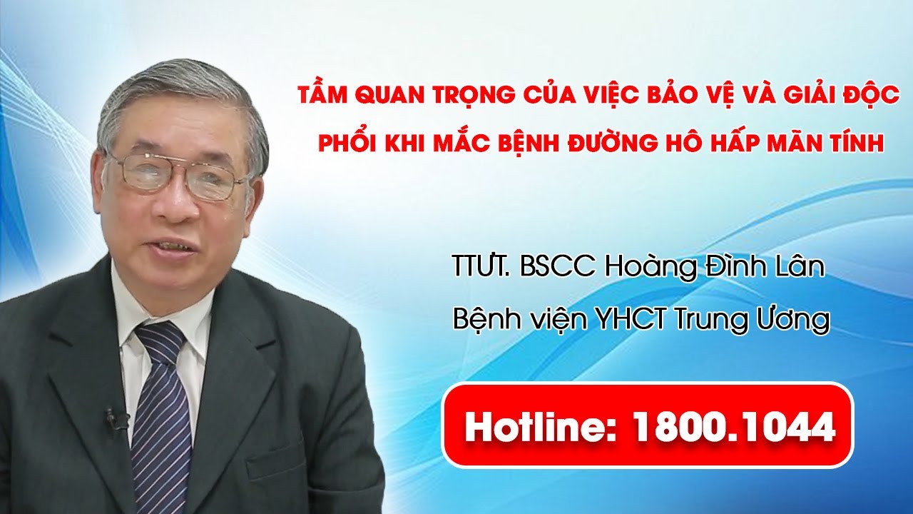 VTV2 - Tầm quan trọng của việc bảo vệ và giải độc phổi khi mắc bệnh đường hô hấp mãn tính